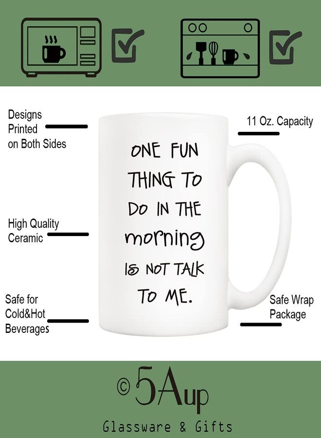 5Aup Funny Quote Coffee Mug, One Fun Thing To Do In The Morning Is Not Talk To Me Cups 11 Oz, Great Cute Office Gift for Friend Men Women - Image 3