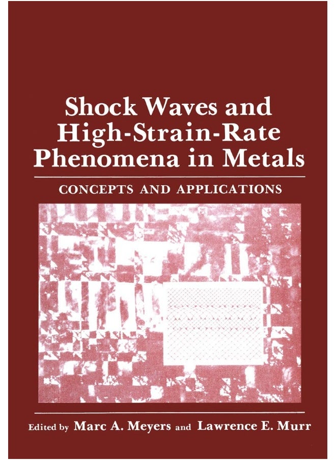 Shock Waves and High-Strain-Rate Phenomena in Metals: Concepts and Applications 