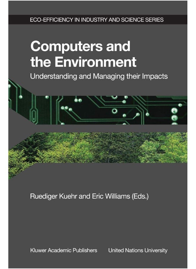 Computers and the Environment: Understanding and Managing their Impacts 