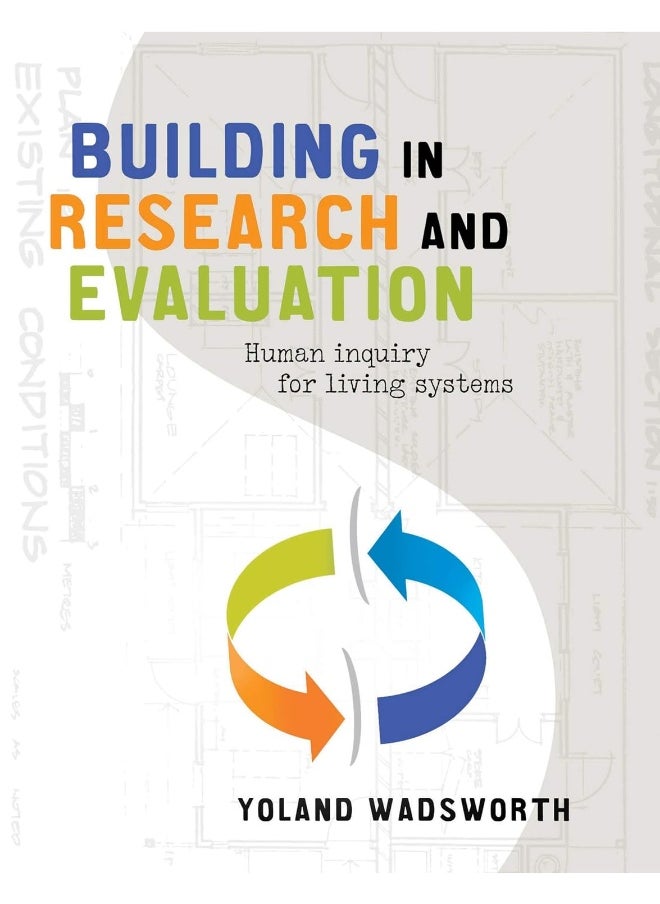 Building in Research and Evaluation: Human inquiry for living systems 