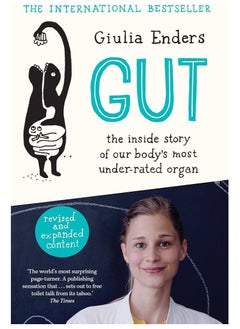 Gut The inside story of our body’s most under-rated organ by Giulia Enders