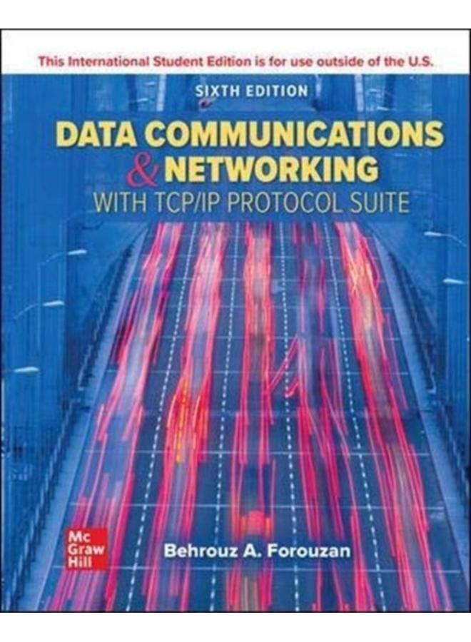 Data Communications and Networking with TCP/IP Protocol Suite ISE 