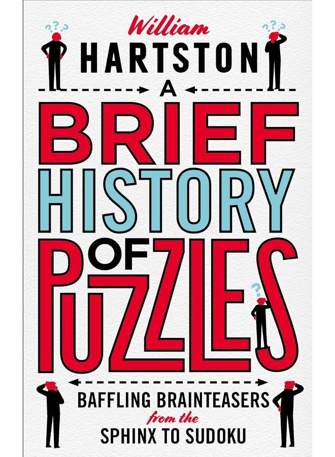 A Brief History of Puzzles: 120 of the World's Most Baffling Brainteasers from the Sphinx to Sudoku  - Image 1