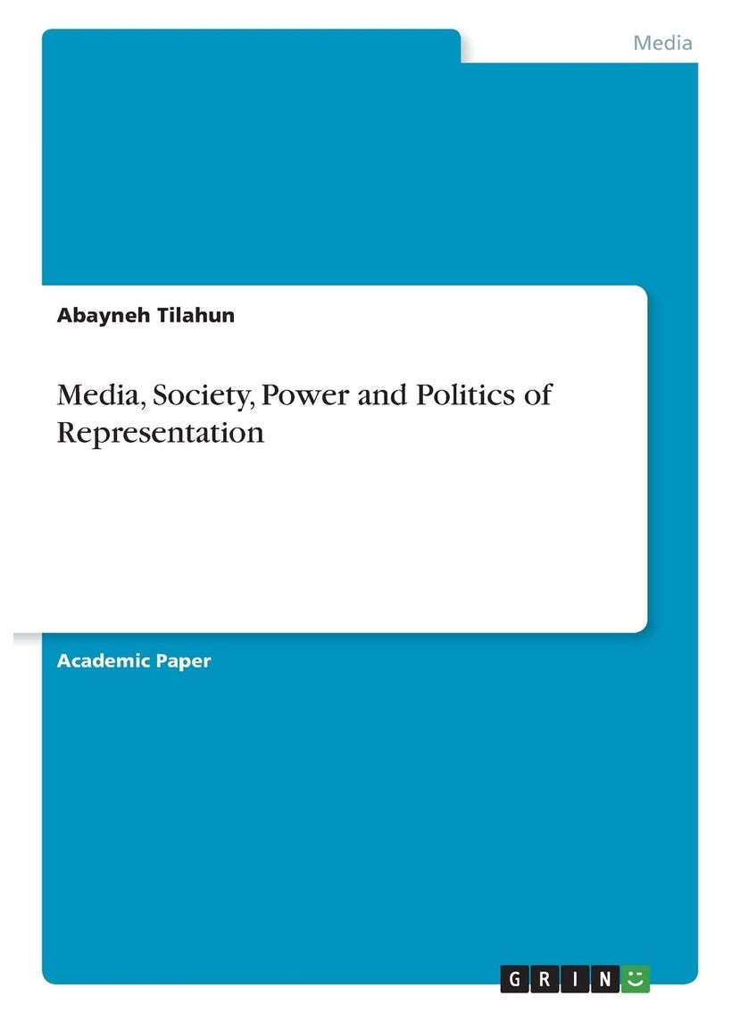 Media, Society, Power and Politics of Representation 