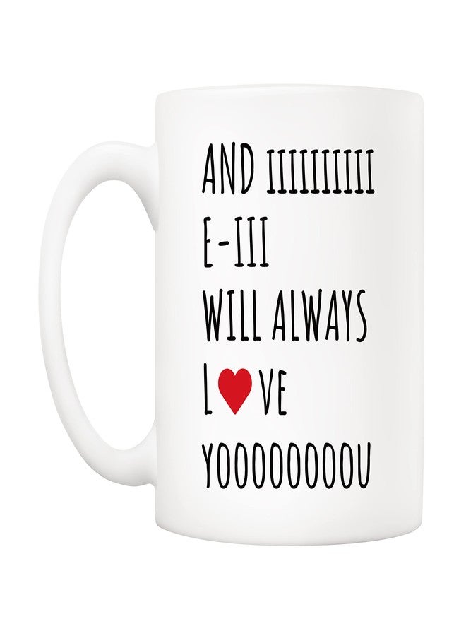 5Aup Christmas Gifts Quote Coffee Mug for Wife Husband Mom Dad Boyfriend Girlfriend, And I Will Always Love You, Funny Gift from Wife Husband for Birthday, Holiday 11Oz Ceramic Cups - Image 2