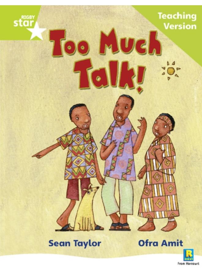 Rigby Star Phonic Guided Reading Green Level: Too Much Talk Teaching Version 