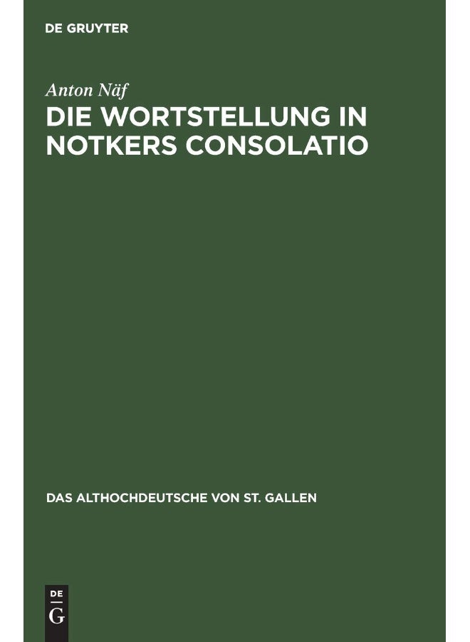 Die Wortstellung in Notkers Consolatio: Untersuchungen Zur Syntax Und Übersetzungstechnik  - Image 1