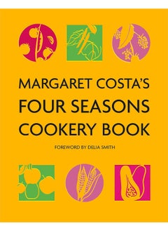 Margaret Costa's Four Seasons Cookery Book 
