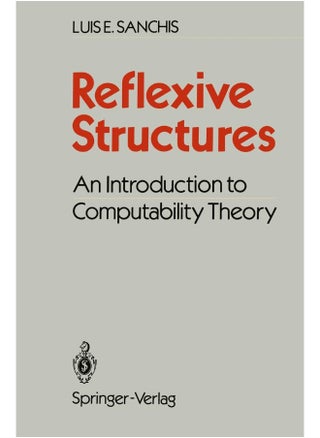 Springer Reflexive Structures: An Introduction to Computability Theory - pzsku/Z945F1DBFA4CDB5E26261Z/45/1747742828/9ab77545-d4c6-4b13-9488-04706d428226