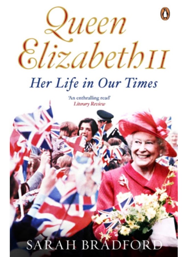 Queen Elizabeth II : Her Life in Our Times