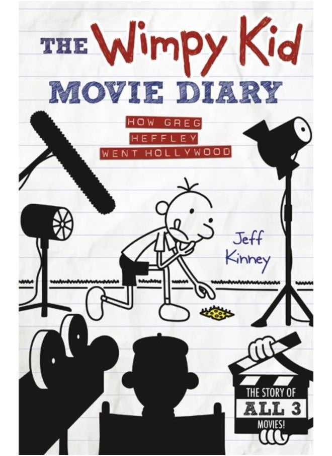 The Wimpy Kid Movie Diary : How Greg Heffley Went Hollywood 
