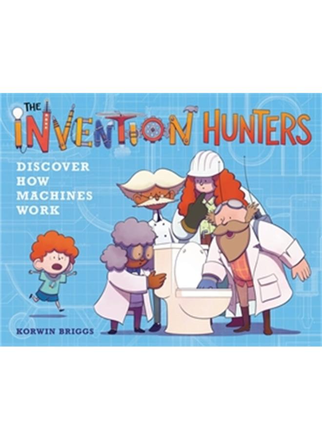The Invention Hunters Discover How Machines Work 