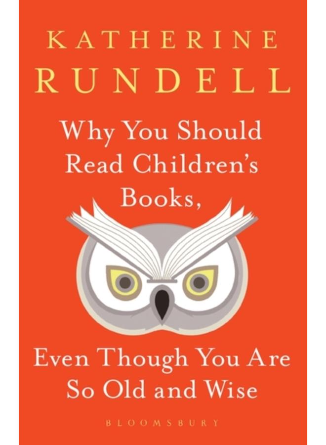 Why You Should Read Children's Books, Even Though You Are So Old and Wise 