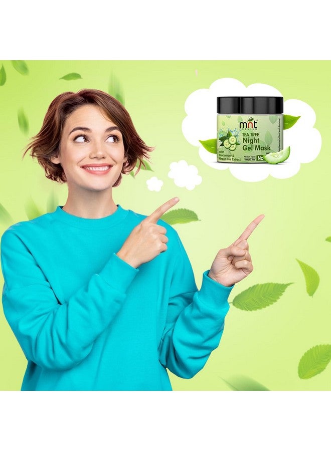 MNT Tea Tree Night Gel Mask with Cucumber & Green Tea Extract for All Skin Types Skin Brightening| Dark Spot Removal, 100g - Image 5