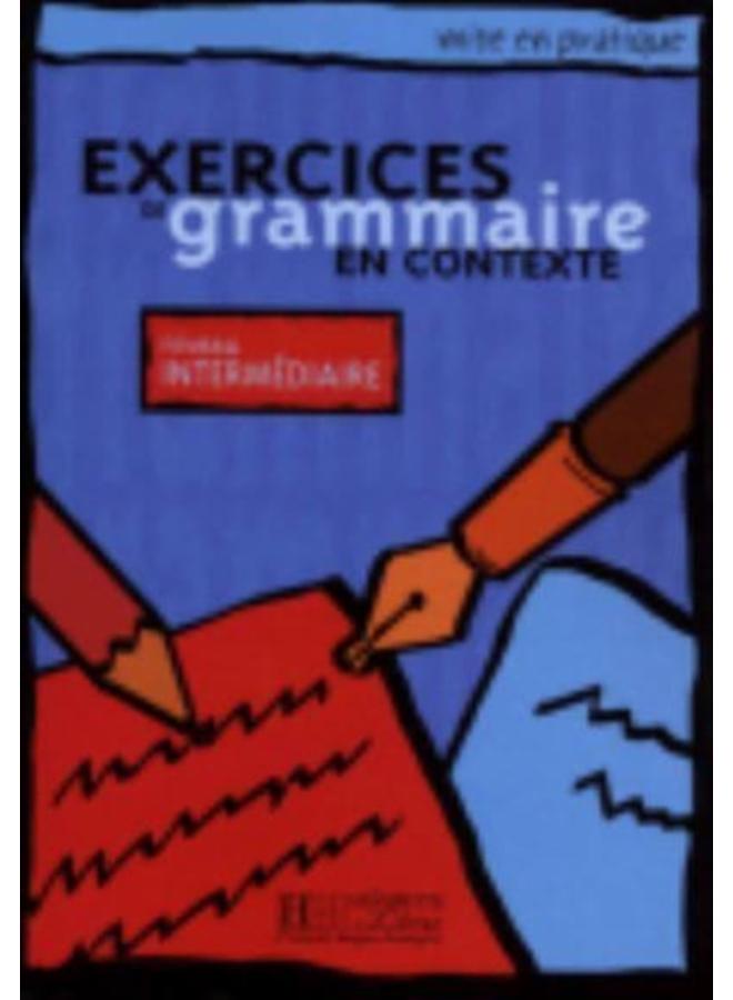 Exercices de grammaire en contexte : Livre de l'eleve A2 - niveau intermedi