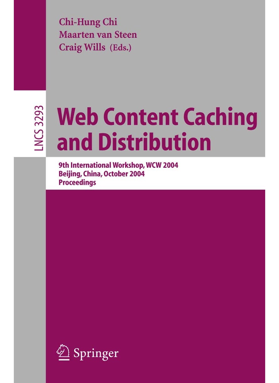 Web Content Caching and Distribution: 9th International Workshop, WCW 2004, Beijing, China, October 18-20, 2004. Proceedings 