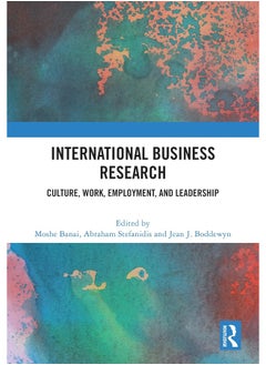 International Business Research: Culture, Work, Employment, and Leadership 