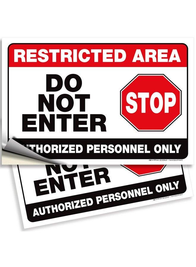 iSYFIX iSYFIX Restricted Area Signs Stickers - 2 Pack 10x7 Inch - Do Not Enter, Authorized Personnel Only Sticker, Premium Self-Adhesive Vinyl, Laminated UV, Weather, Scratch, Water & Fade Resistance  - Image 1