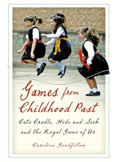 Games from Childhood Past: Cats Cradle, Hide and Seek and the Royal Game of U 