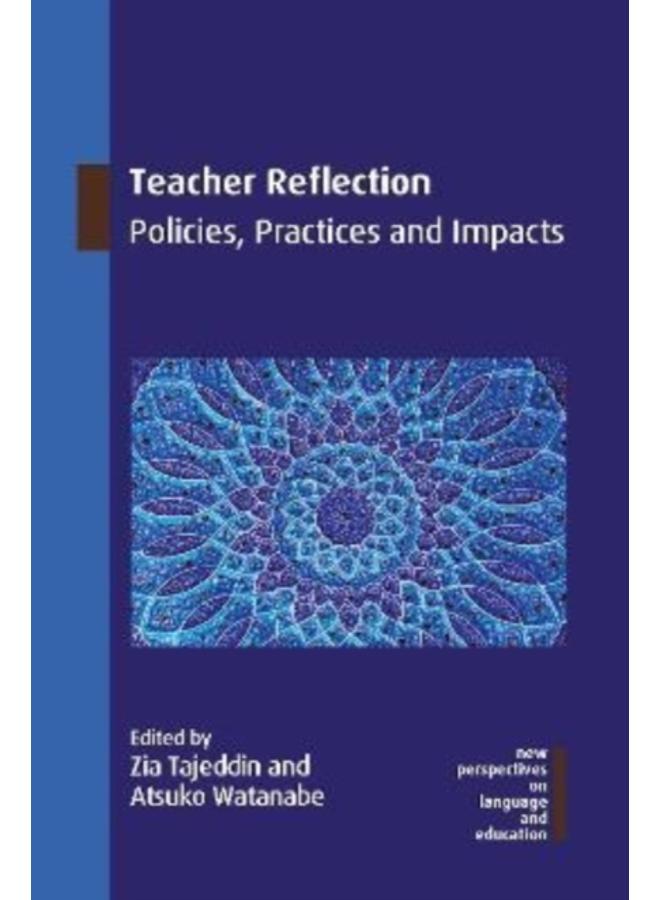 Teacher Reflection : Policies, Practices and Impacts