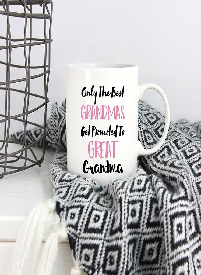 5Aup Mothers Day Great Grandma Mug from Granddaughter Grandson, Only The Best Grandpms Get Promoted To Great Grandma Coffee Cup for Grandmother 11 Oz - Image 4