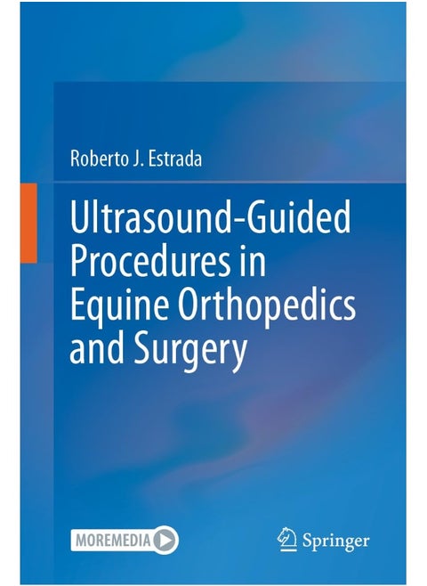 Ultrasound-Guided Procedures in Equine Orthopedics and Surgery