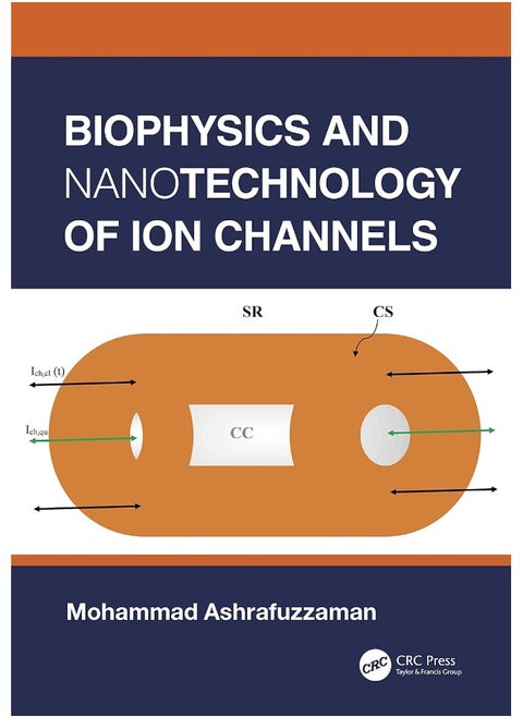 Biophysics and Nanotechnology of Ion Channels
