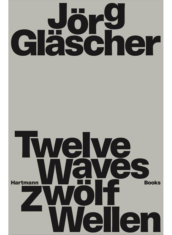 Jorg Glascher: Twelve Waves 