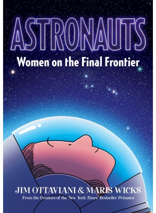 Astronauts : Women on the Final Frontier