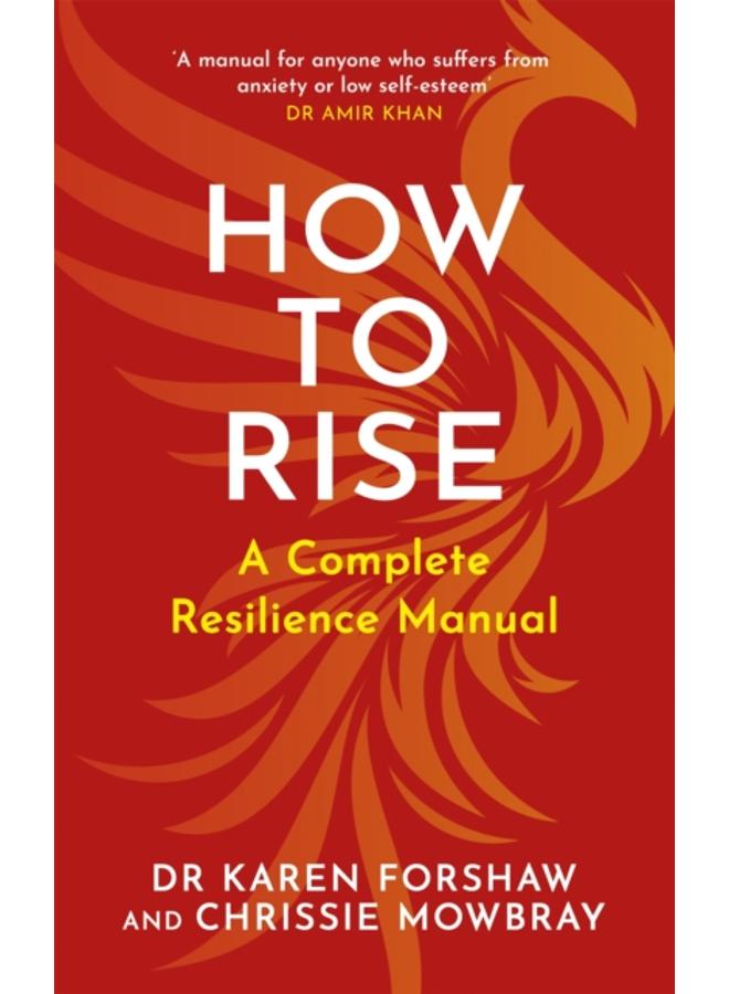 How to Rise : A Complete Resilience Manual 