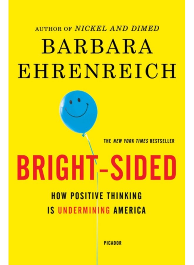 Bright sided How Positive Thinking Is Undermining America - Paperback