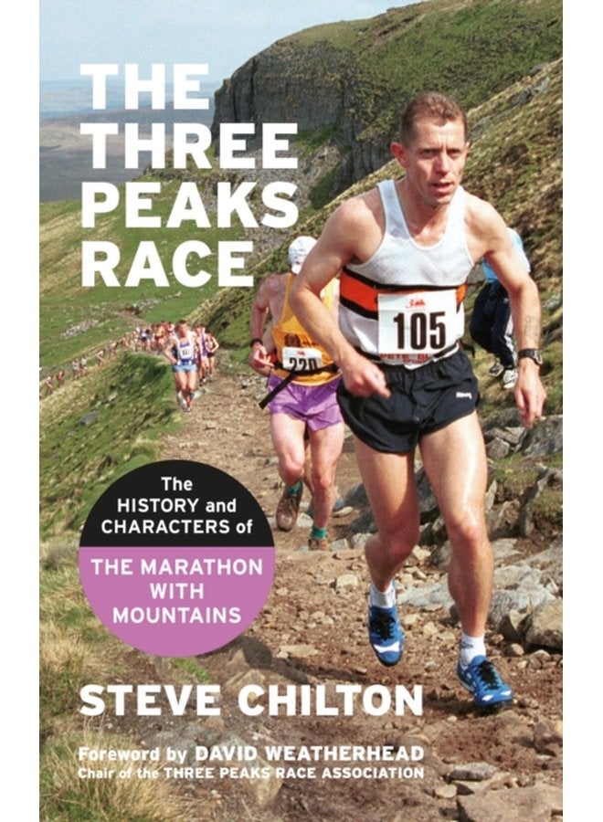 The Three Peaks Race The history and characters of the Marathon with Mountains - Paperback