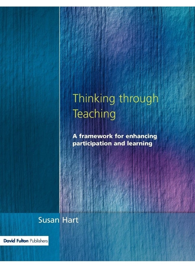 Thinking Through Teaching: A Framework for Enhancing Participation and Learning 
