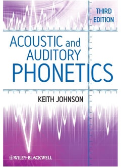 Acoustic and Auditory Phonetics