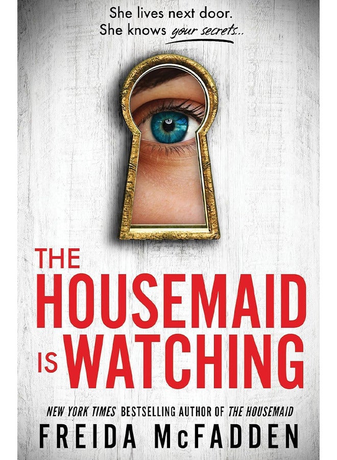 The Housemaid Is Watching : Freida McFadden 