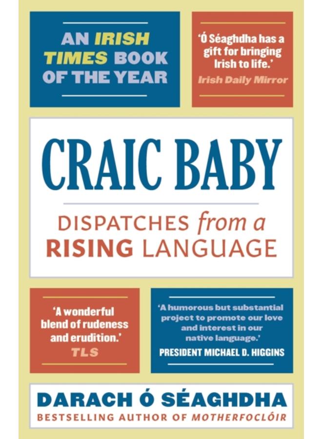 Craic Baby : Dispatches from a Rising Language
