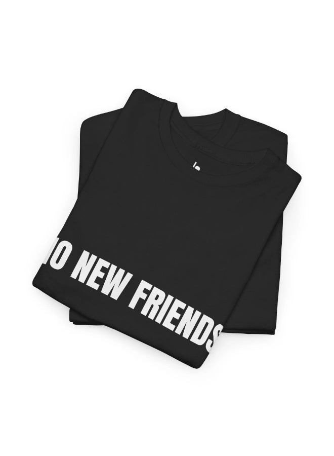 Lo Life No New Friends T-Shirt | Black Cotton Graphic Tee - Image 5