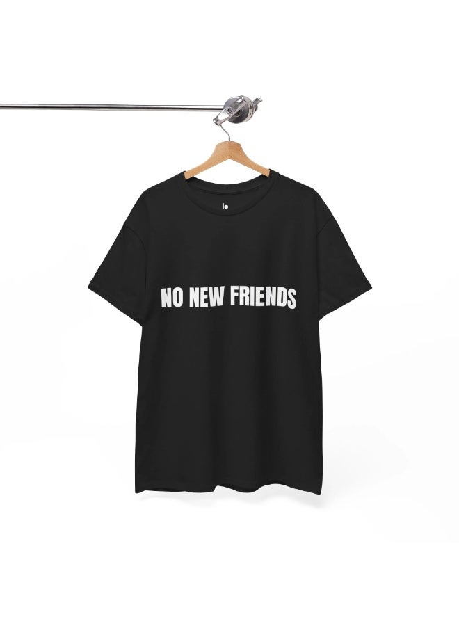 Lo Life No New Friends T-Shirt | Black Cotton Graphic Tee - Image 1