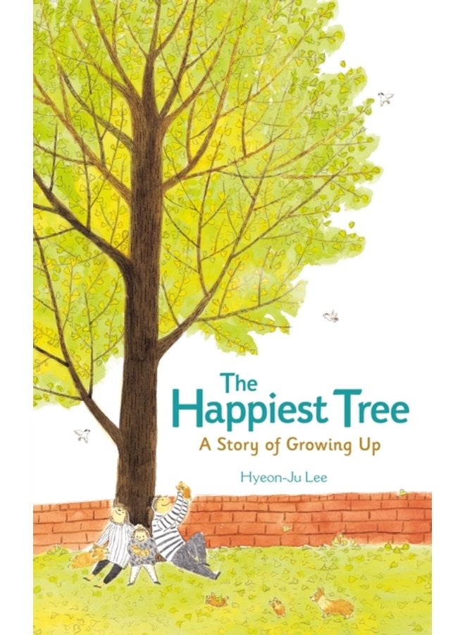 The Happiest Tree A Story of Growing Up - Hardback