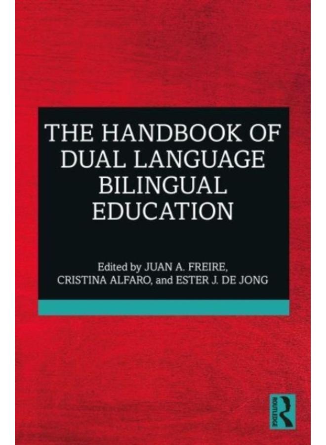 The Handbook of Dual Language Bilingual Education