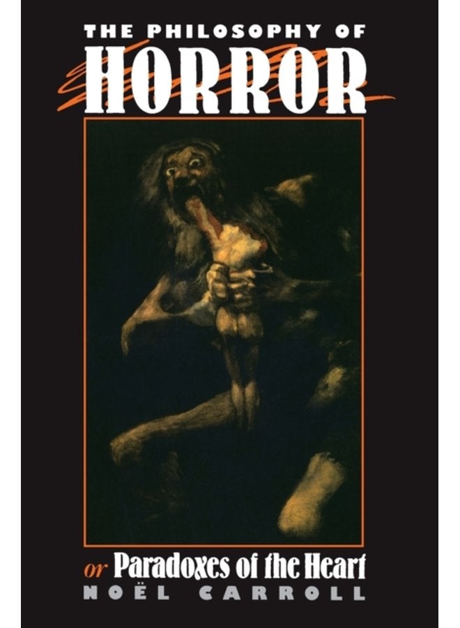The Philosophy of Horror Or Paradoxes of the Heart - Paperback