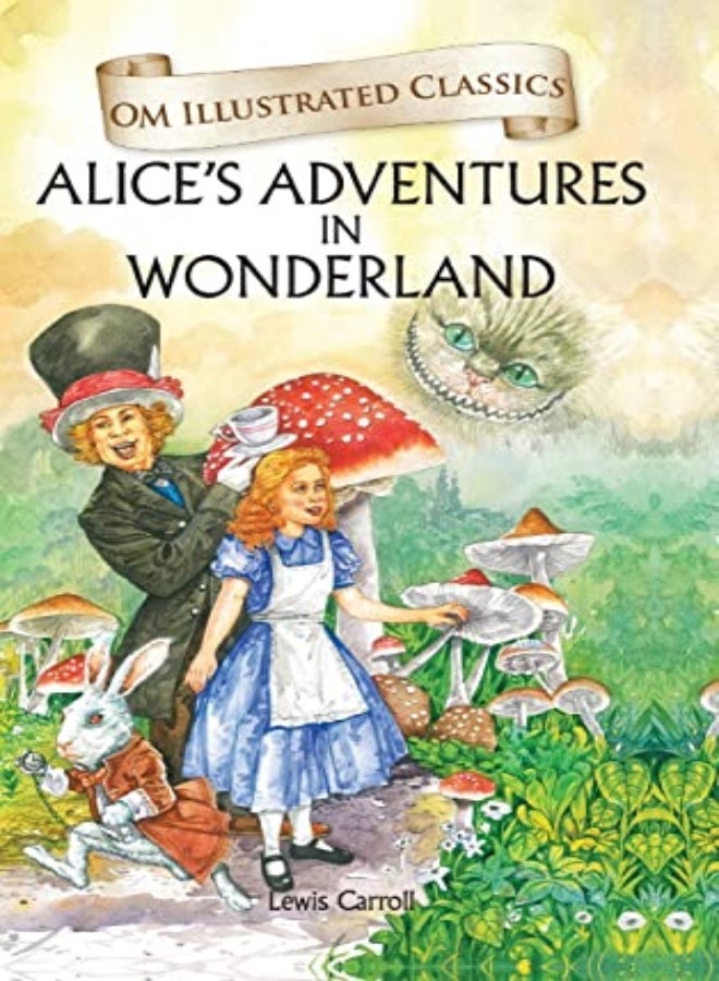 Alice In Woderland Om Illustrated Classics by Lewis Carroll Hardcover
