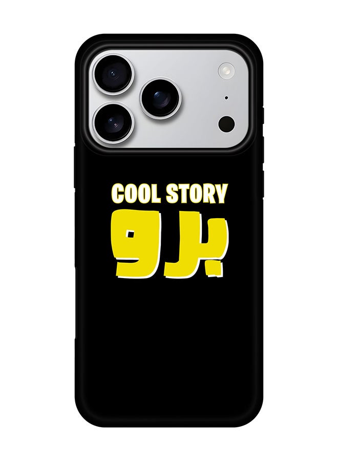 Stylizedd Tough Pro Magnetic Case for iPhone 17 Pro, Dual Layer hybrid PC + TPU Mobile Cover Matte - Cool story bro