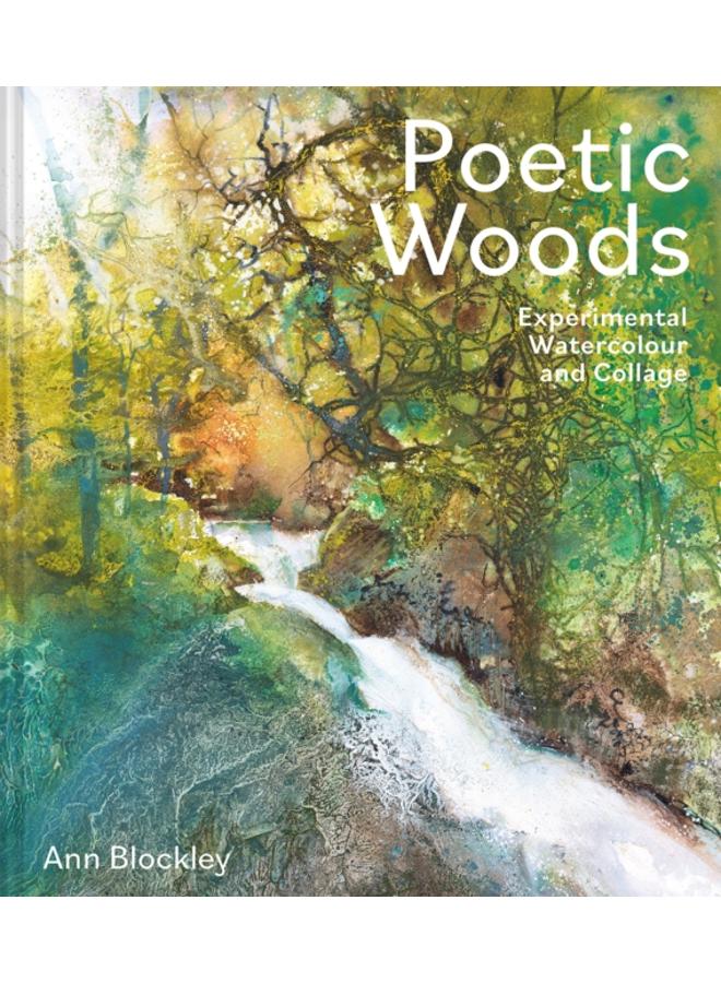 Poetic Woods : Experimental Watercolour and Collage 