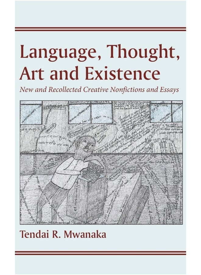 Language, Thought, Art and Existence: New and Recollected Creative Nonfictions and Essays: : New and Recollected Creative Nonfictions and Essays  - Image 1
