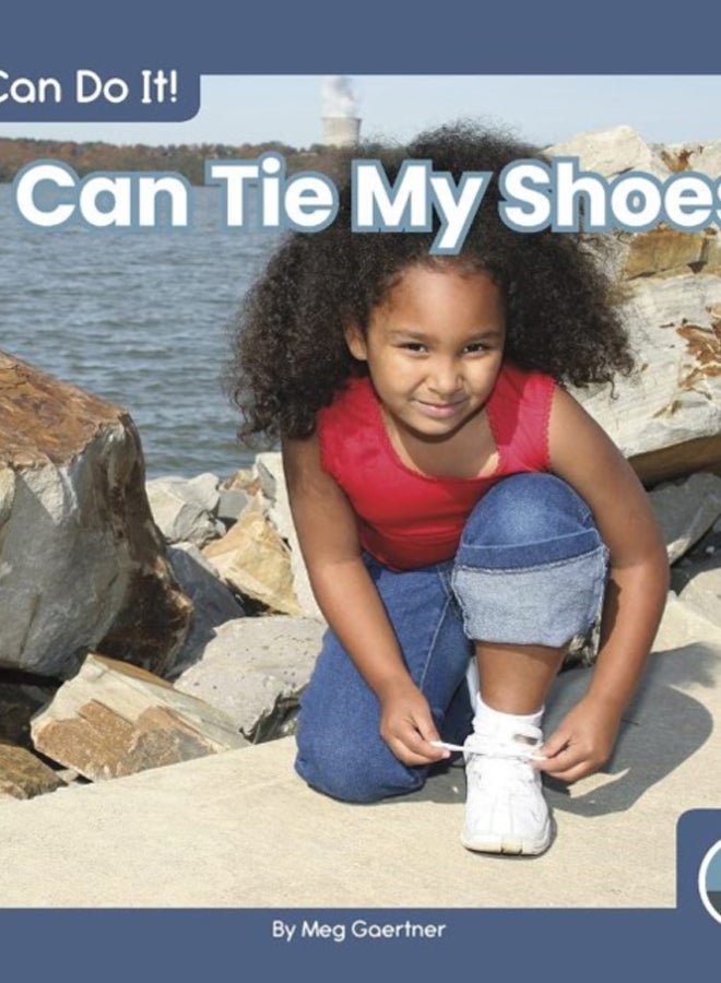I Can Do It! I Can Tie My Shoes 