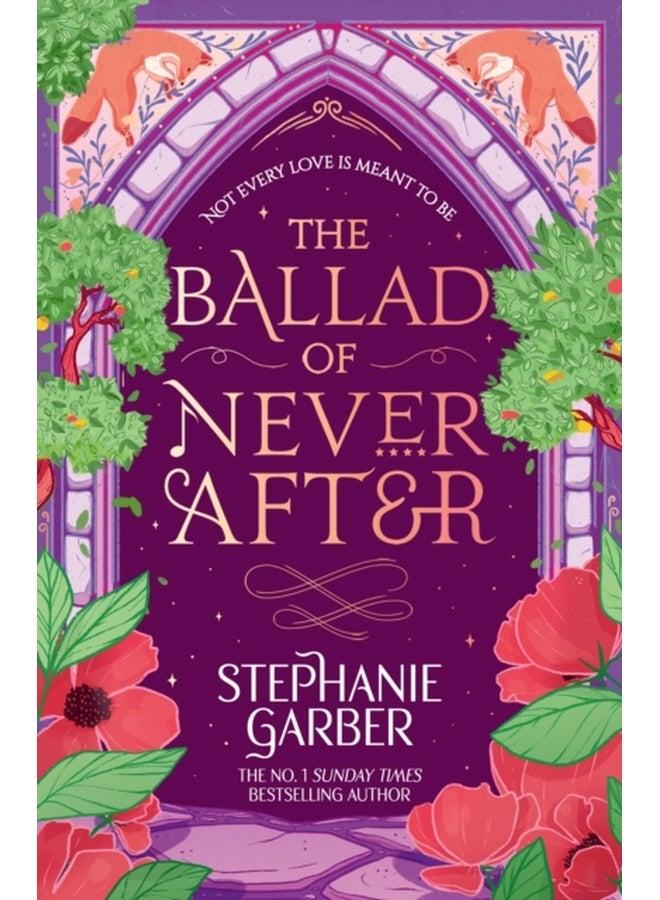 The Ballad of Never After : The second book in the beloved fairytale sensation the Once Upon a Broken Heart series from the global No. 1 bestselling author of Caraval