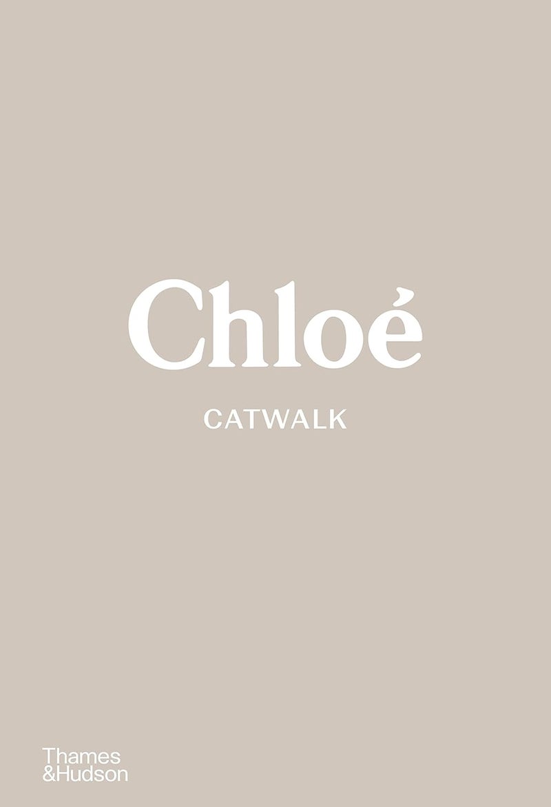 Chloé Catwalk: The Complete Collections: Official and Authorized - Image 1
