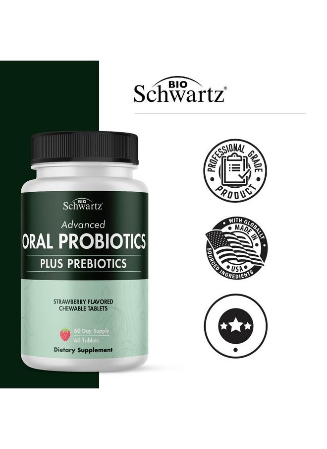 BioSchwartz - Oral Probiotics Supplement with Prebiotics - Supports Healthy Teeth Gums Mouth and Fresh Odorless Breath for Adults - Strawberry Flavored Chewable Dental Probiotic (60 Tablets, 60 Day Supply) - Image 1