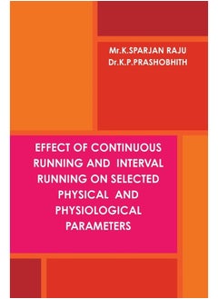 Effect of Continuous Running and Interval Running on Selected Physical and Physiological Parameters 